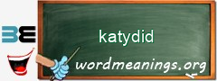 WordMeaning blackboard for katydid